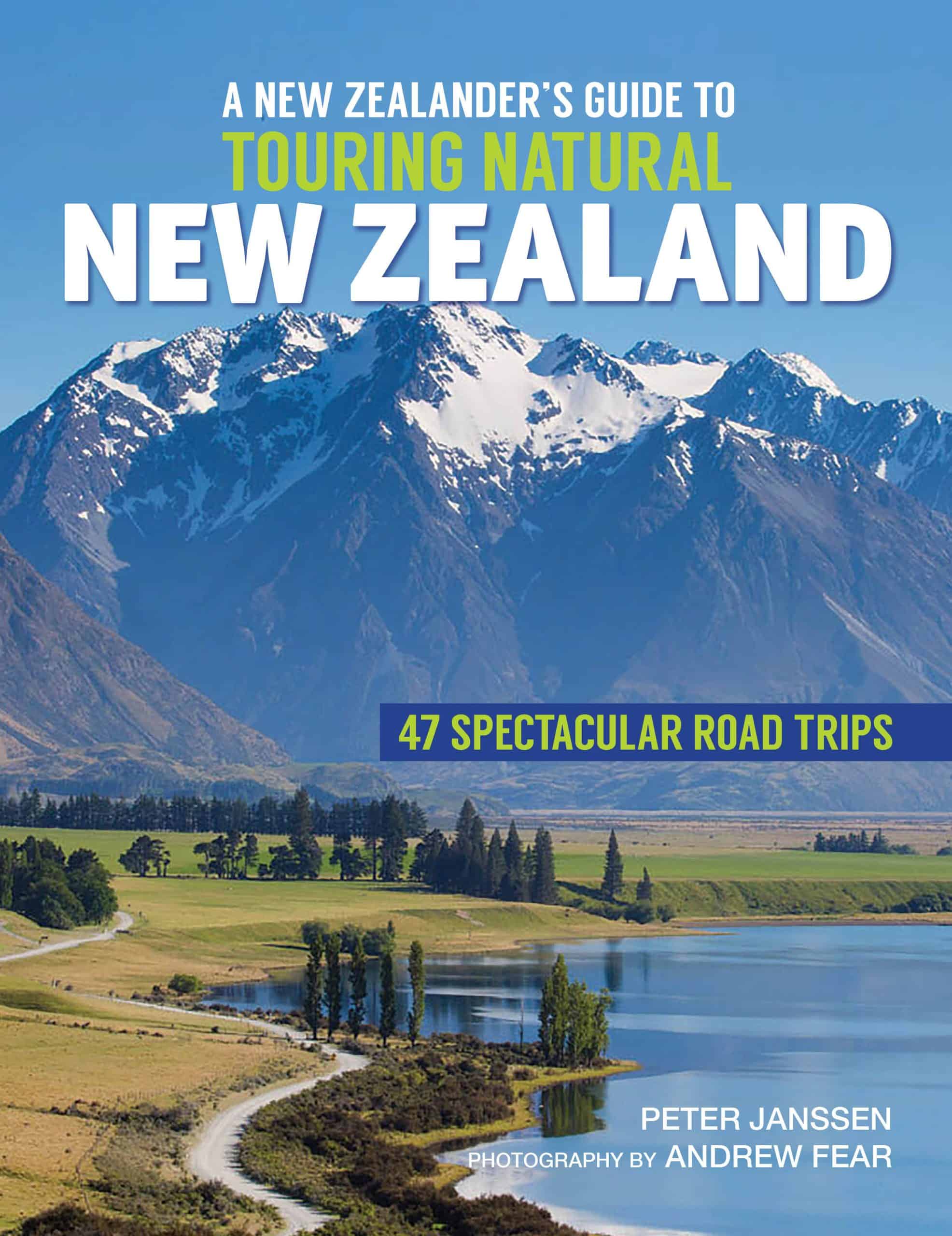 A New Zealander's Guide to Touring Natural New Zealand Upstart Press