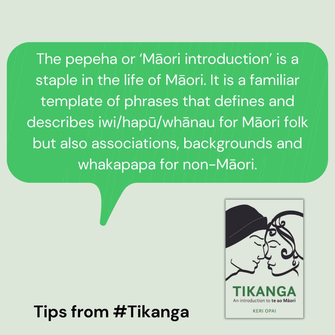 The pepeha or ‘Māori introduction’ is a staple in the life of Māori. It is a familiar template of phrases that defines and describes wiki/hapū/whānau for Māori folk but also associations, backgrounds, and whakapapa for non-Māori.
